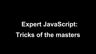 Expert JavaScript  tricks of the masters