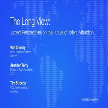 The Long View: Expert Perspectives on the Future of Talent Attraction