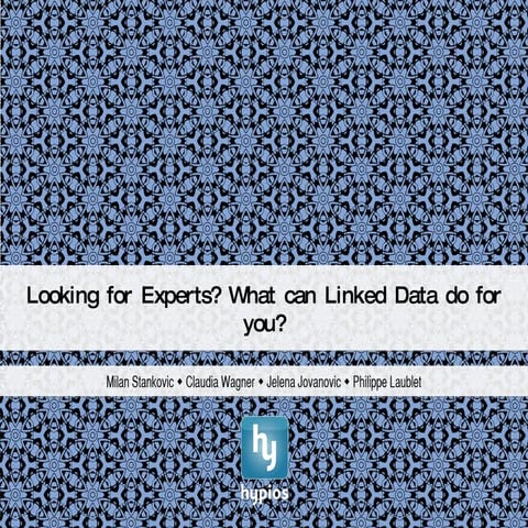 Looking for Experts? What can Linked Data do for You?