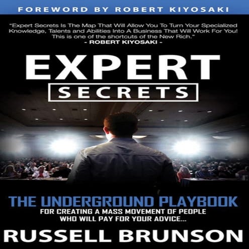 Expert secrets  the underground playbook for finding your message, building a...
