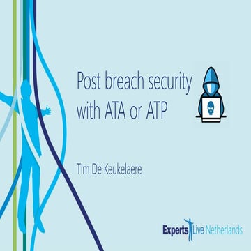 ExpertsLiveNL - Post Breach Security with ATA or ATP