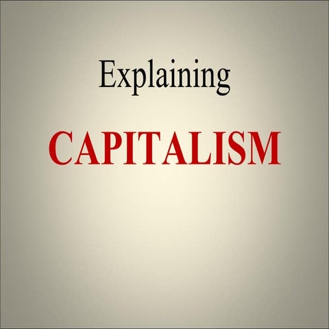 Explaining Capitalism