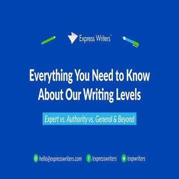Explaining our Writing Levels at Express Writers