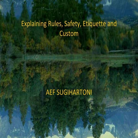 Explaining rules, safety, etiquette and custom 11