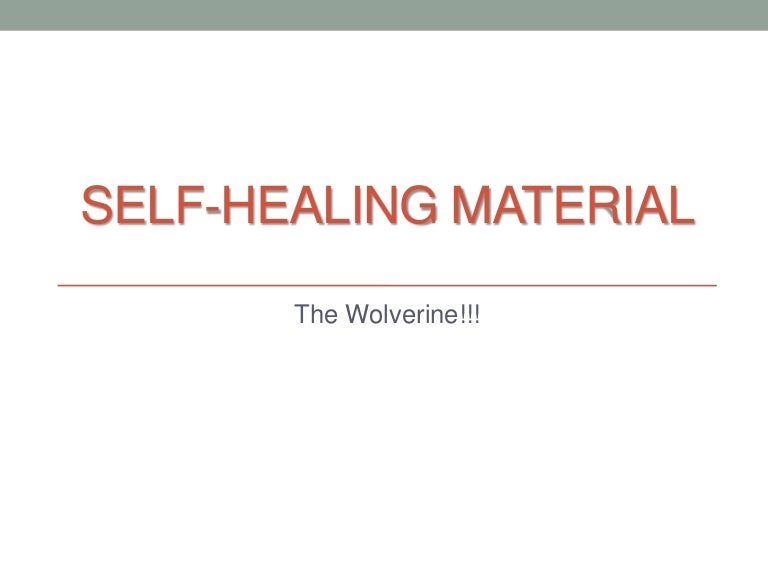 Explaining self healing material