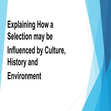 EXPLAININ INFLUENCE HOW A SELECTION MAYBE INFLUENCED BY CULTURE.pptx