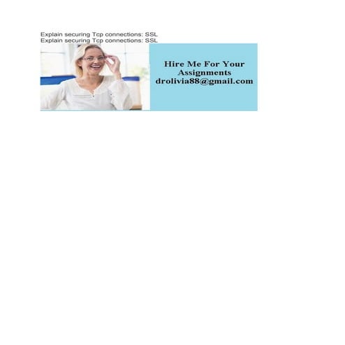 Explain securing Tcp connections- SSL Explain securing Tcp connections.pdf