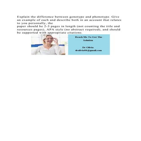 Explain the difference between genotype and phenotype. Give an examp.docx