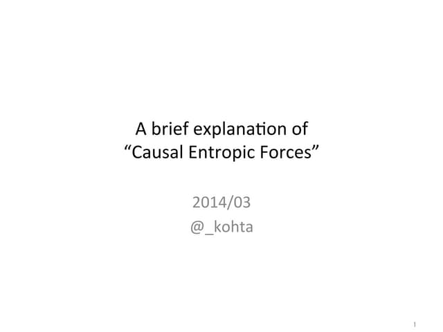 A brief explanation of Causal Entropic Forces