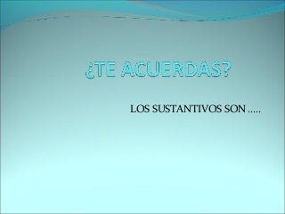 Explicación genero y numero sustantivo