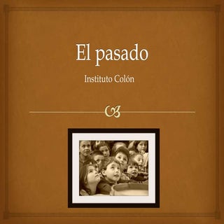 Los pasados explicación