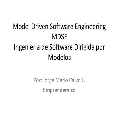 MDD Ingenieria de Software Dirigida por Modelos