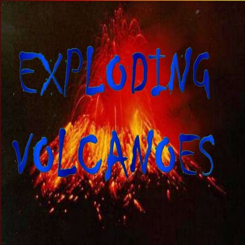 Exploding Volcanoes | PPTX