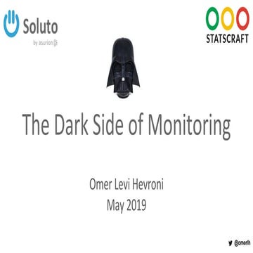 The Dark Side of Monitoring