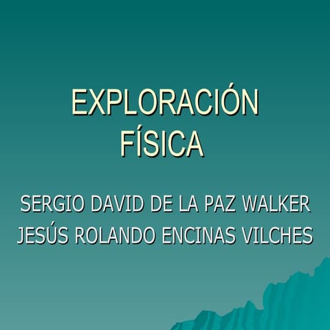 EXPLORACIÓN FÍSICA