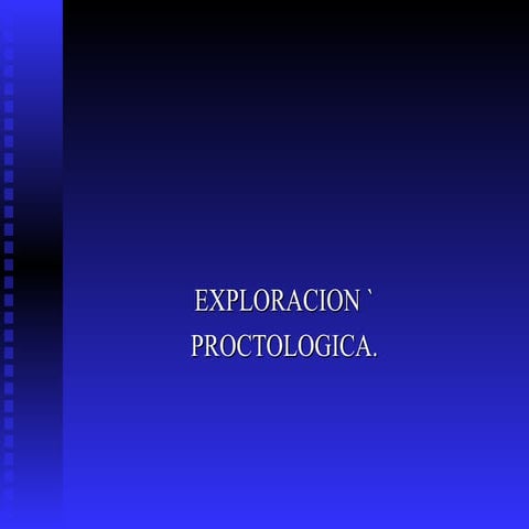 Exploración proctológica | PPT