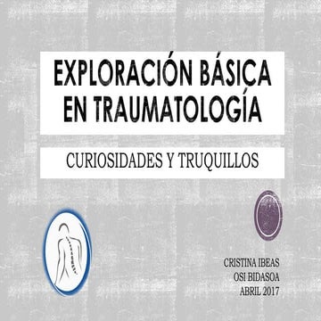 Exploración básica en traumatología: curiosidades y truquillos
