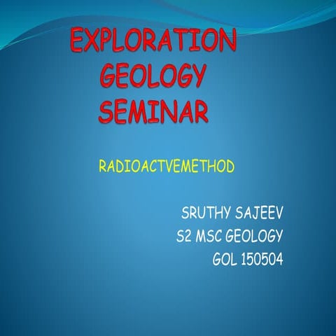 Exploration Geology- Radioactive method of exploration