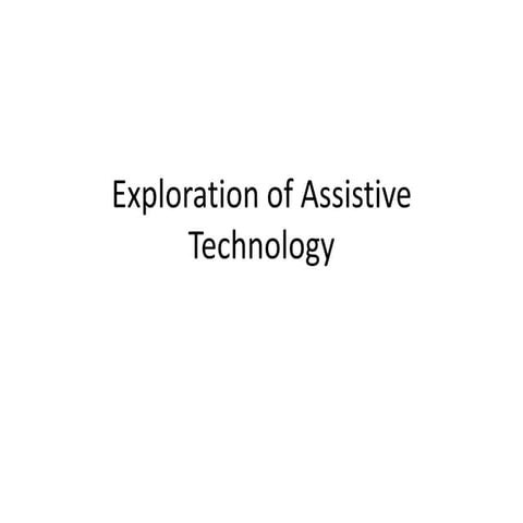 ET 506- Exploration of Assistive Technology