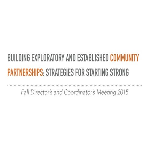 Building Exploratory and Established Community Partnerships: Strategies for S...