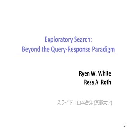 Exploratory Search Beyond the Query-Response Paradigm