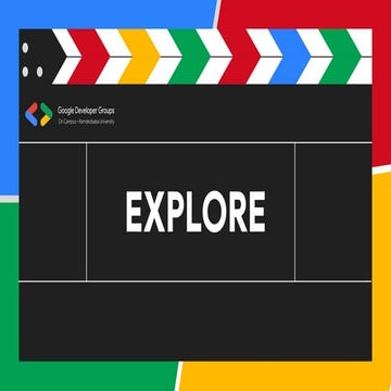 google_developer_group_ramdeobaba_university_EXPLORE_PPT