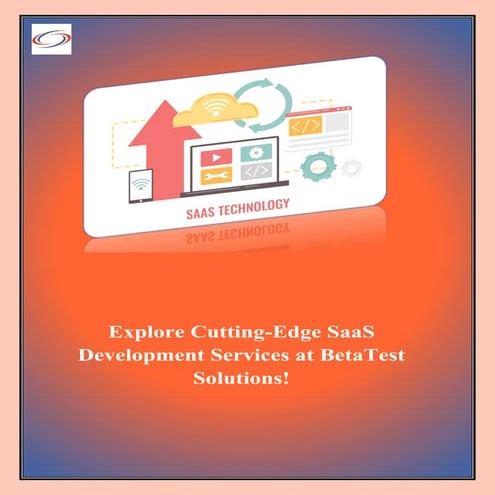 Explore Cutting-Edge SaaS Development Services at BetaTest Solutions!.pdf