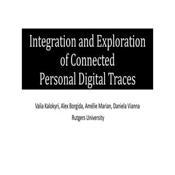 Integration and Exploration of Connected Personal Digital Traces