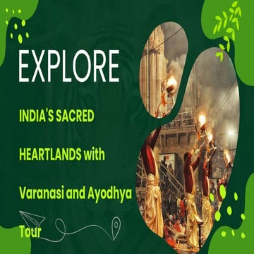 Explore  India's Sacred Heartlands Ayodhya, Varanasi and Prayagraj