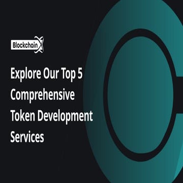 Explore Our Top 5 Comprehensive Token Development Services