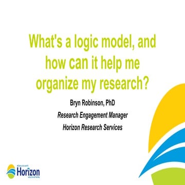 What is a Logic Model, and How Can it Help Me Organize My Research?