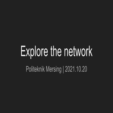 Explore the network