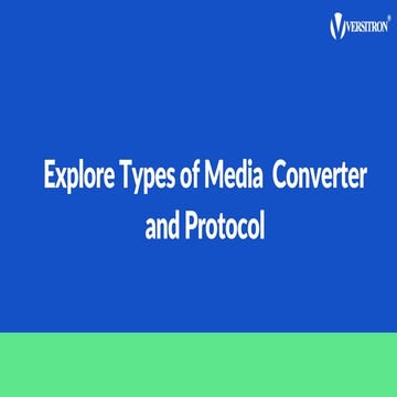 Explore Types of Media Converter and Protocol.pptx