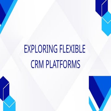 Exploring Flexible Open Source CRM Platforms