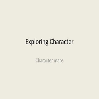 Exploring character