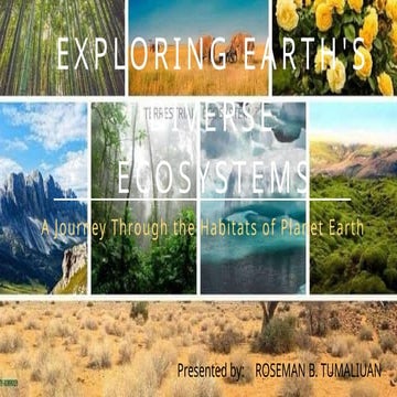 Exploring Earth's Diverse Ecosystems_Roseman Tumaliuan.pptx
