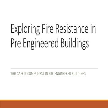 Exploring Fire Resistance in Pre Engineered Buildings.pptx