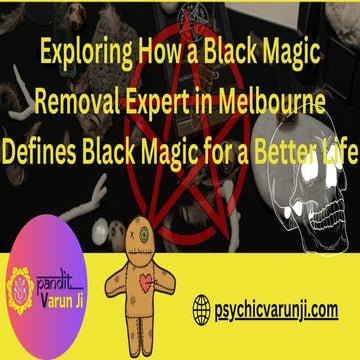 Exploring How a Black Magic Removal Expert in Melbourne Defines Black ...