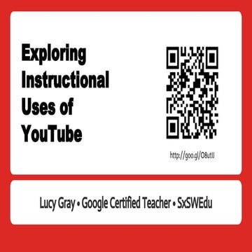 Exploring Instructional Uses of YouTube at @SxSWedu