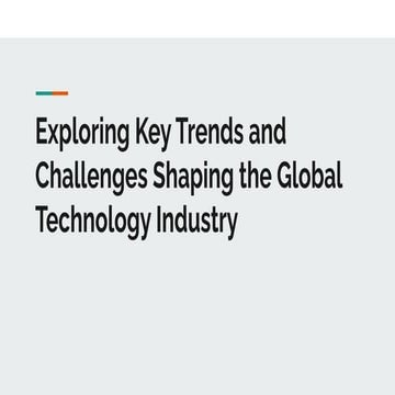 Exploring Key Trends and Challenges Shaping the Global Technology Industry