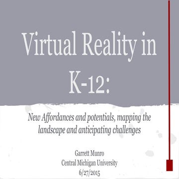 Exploring new affordances for VR in k 12