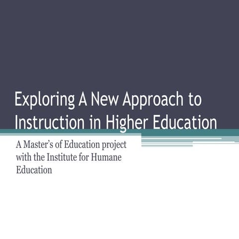Exploring A New Approach to Instruction in Higher Education