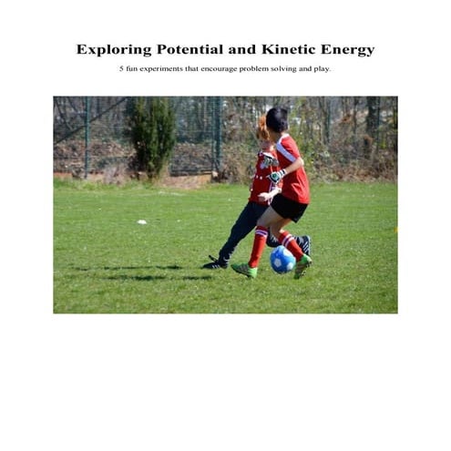 Exploring potential and kinetic energy