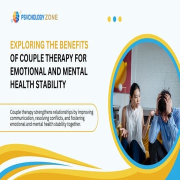 Exploring the Benefits of Couple Therapy for Emotional and Mental Health Stab...