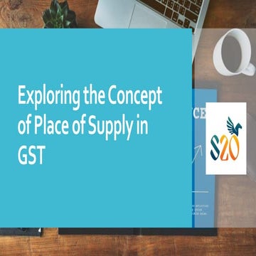 Exploring the Concept of Place of Supply in GST.pdf