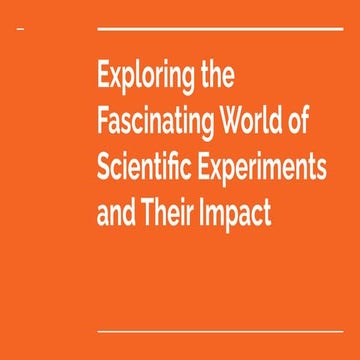 Exploring the Fascinating World of Scientific Experiments and Their ...