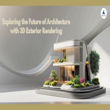 Exploring the Future of Architecture with 3D Exterior Rendering.pdf