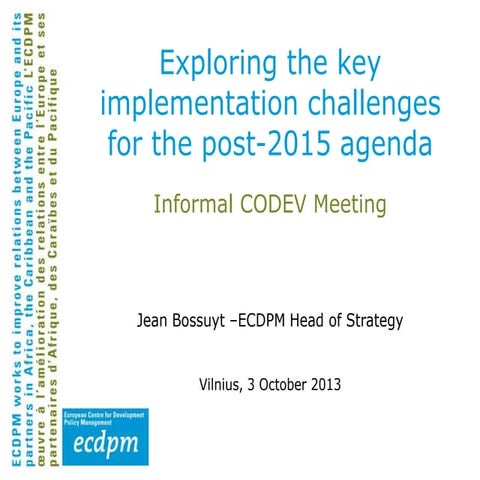 Exploring the key implementation challenges for the post 2015 agenda