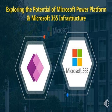 Exploring the Potential of Microsoft Power Platform and Microsoft 365.pptx