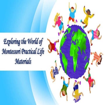 Exploring the World of Montessori Practical Life Materials.pptx